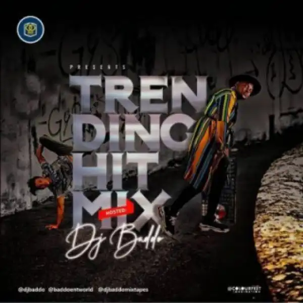 DJ Baddo - Trending Hit Mix